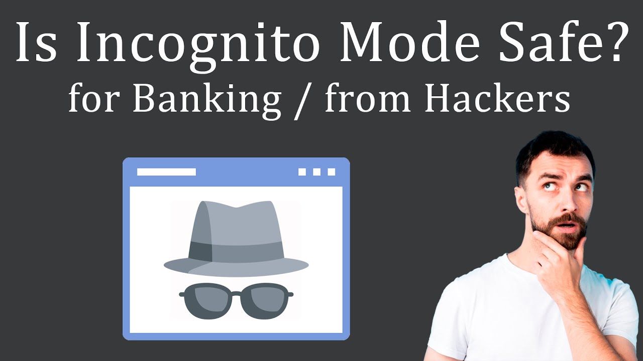 Is Incognito Mode Safe? for Banking | from Hackers