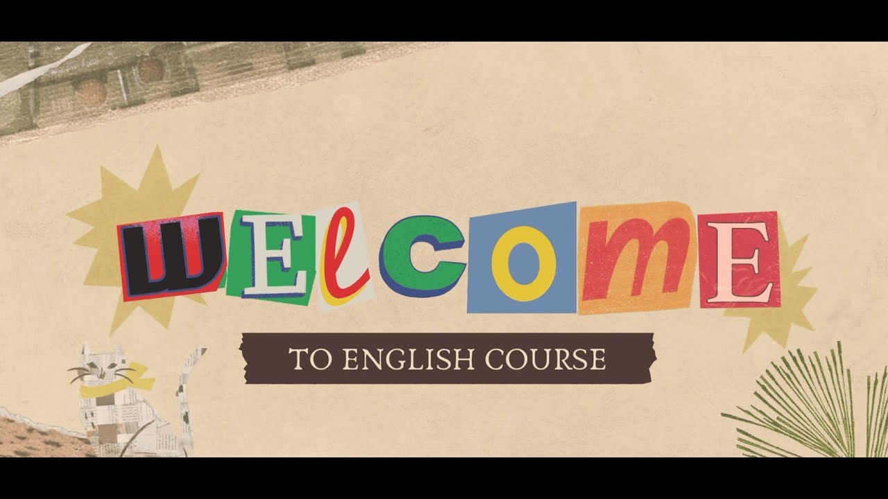 WELCOME TO ENGLISH COURSE  | STEP 4