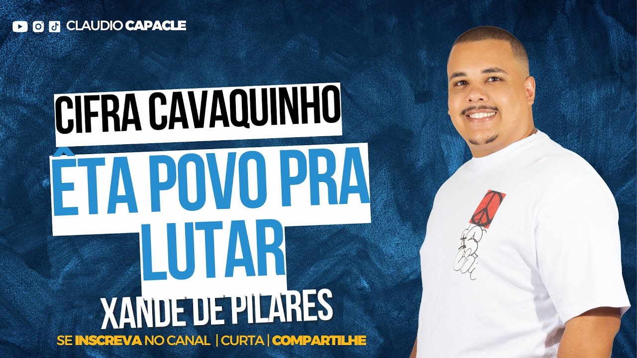 Eta Povo pra Lutar - Xande de Pilares  | Cifra Cavaquinho | Claudio Capacle
