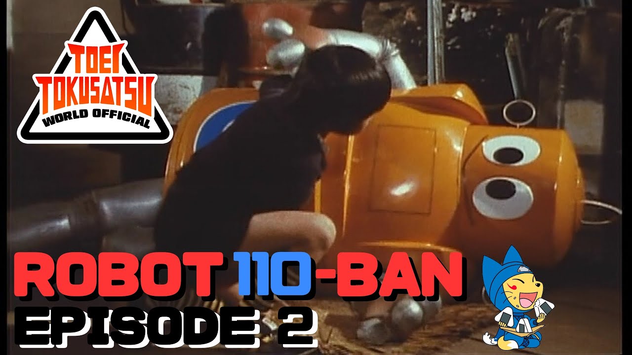ROBOT 110-BAN (Episode 2)