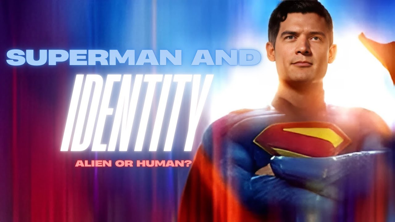 Superman and Identity: A psychological look