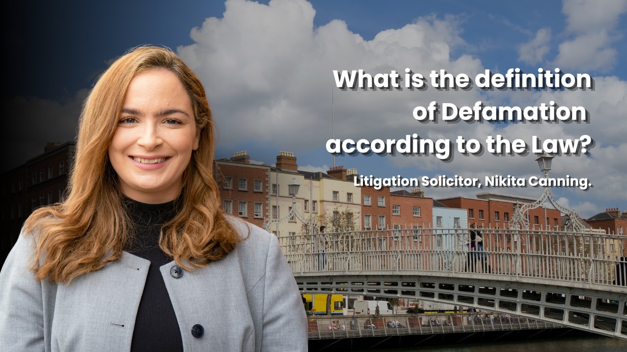 What is the definition of Defamation according to Irish Law? #defamation #solicitor #lawfirm