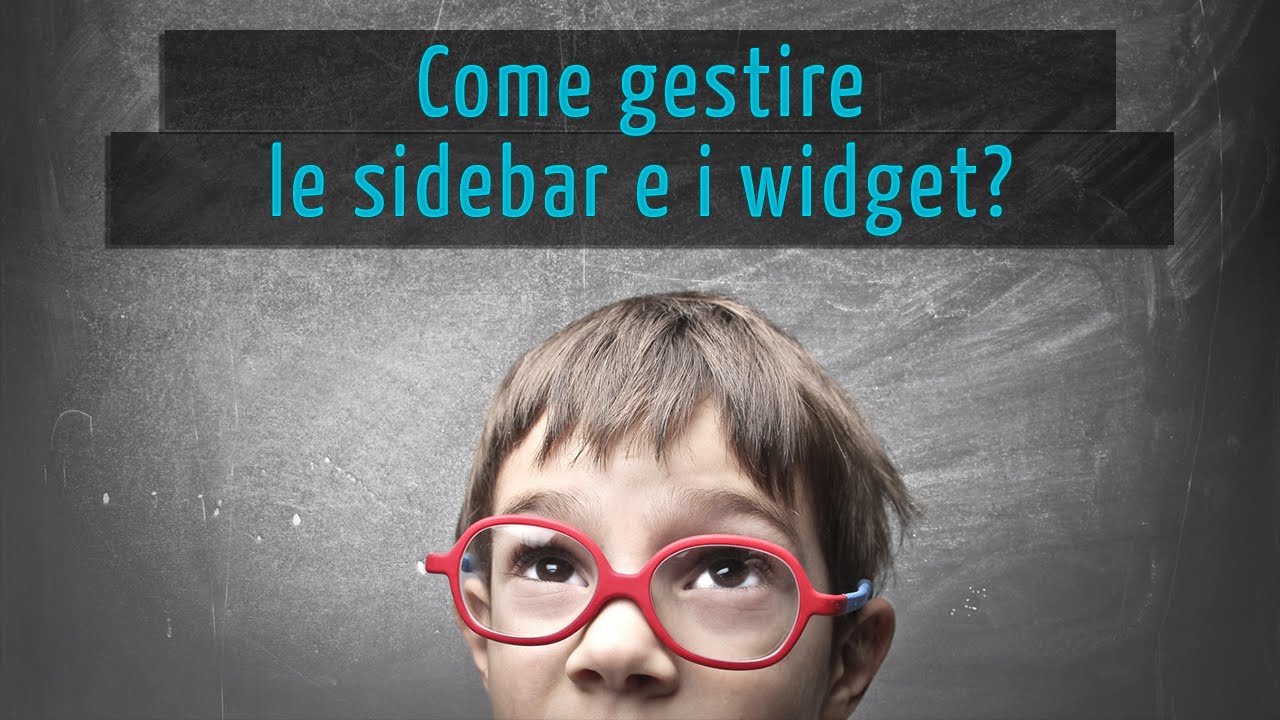 Tutorial su come gestire sidebar e widget in WordPress