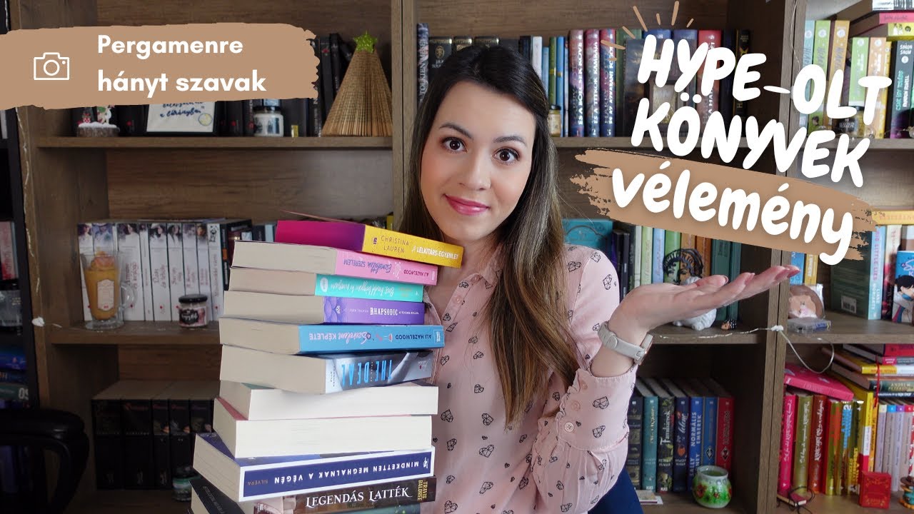 A leghype-oltabb könyveimről mondok véleményt | Pergamenre hányt szavak