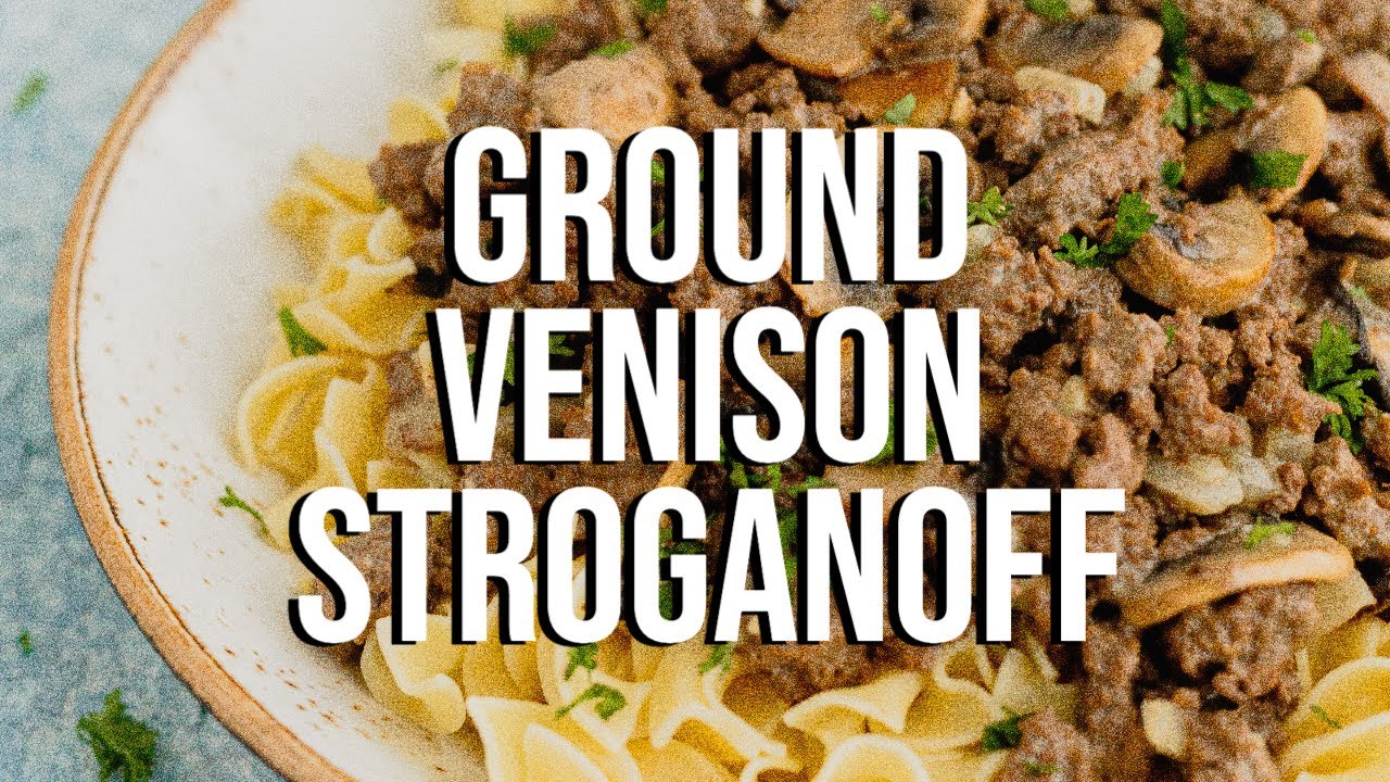 Ground Venison Stroganoff