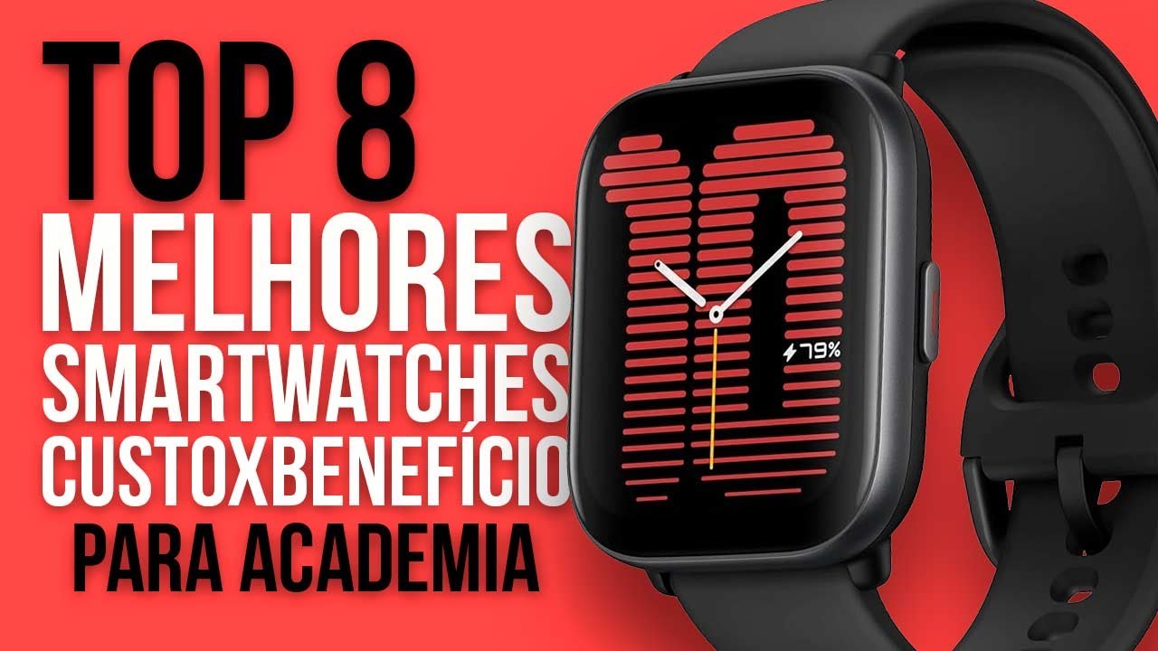 TOP 8 MELHORES SMARTWATCHES para ACADEMIA em 2026 - CUSTO BENEFÍCIO