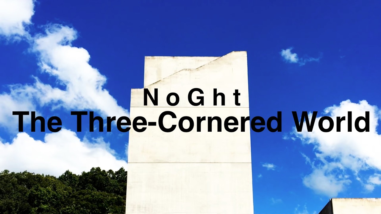NoGht - The Three-Cornered World