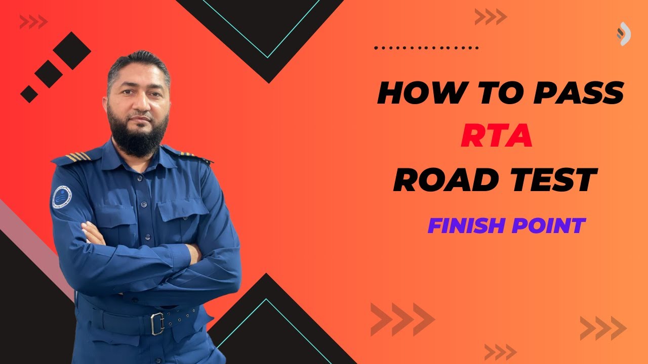 RTA Guide A Complete Guide About RTA Road Test & Finish Point Practical Test