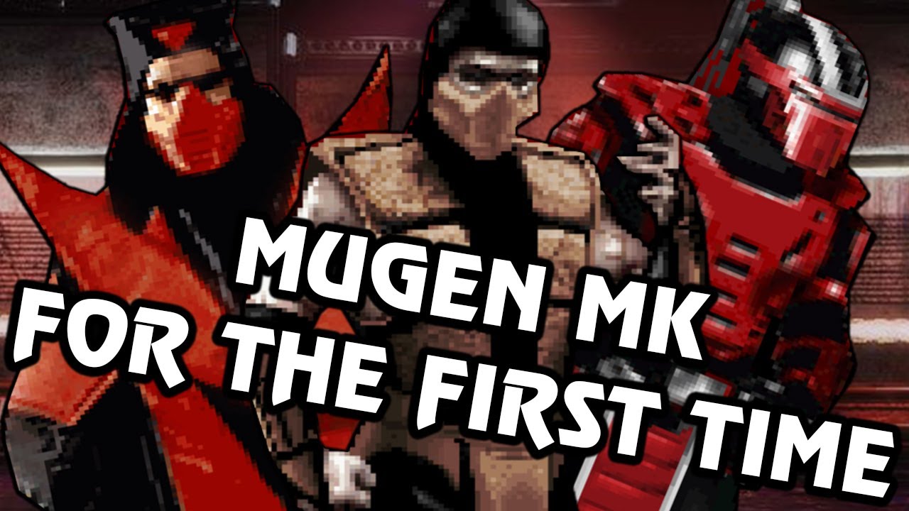 MK FAN GAMES?? - Playing MUGEN MK for the FIRST TIME