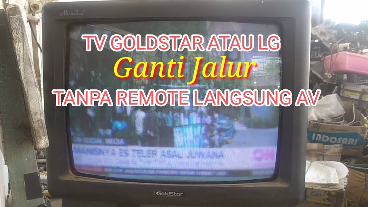 TV GOLDSTAR ATAU LG TANPA REMOTE LANGSUNG AV #vlog 164