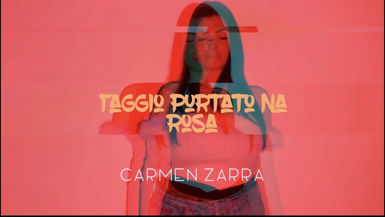 Carmen Zarra - T'Aggio purtato na rosa (official video cover)