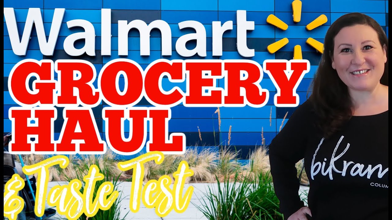 Walmart Plus Delivery Grocery Haul and Taste Testing NEW Food!