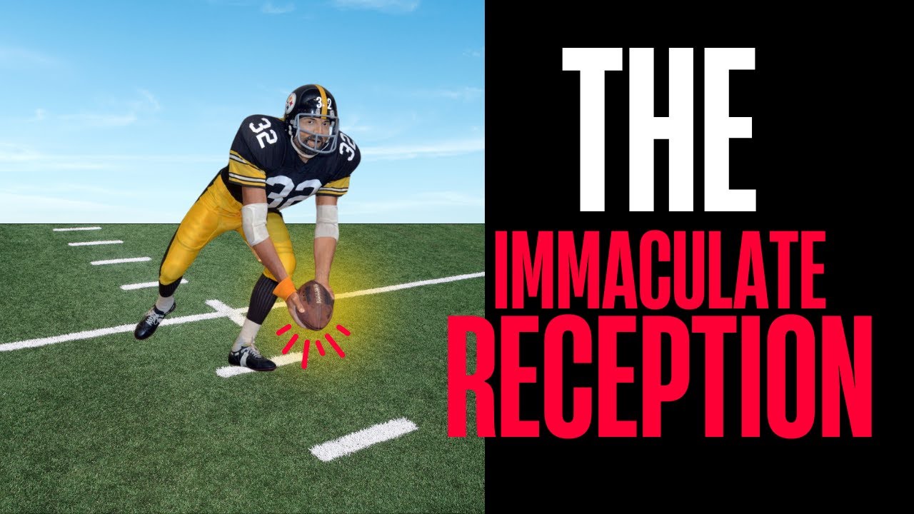 The Immaculate Reception: The Play That Changed NFL History (And Still Sparks Debate)