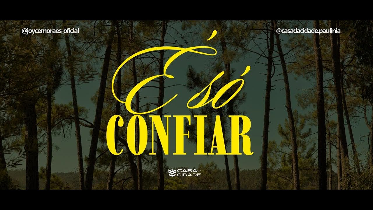 É só Confiar- Pra.Joyce Moraes - 25/01/2026