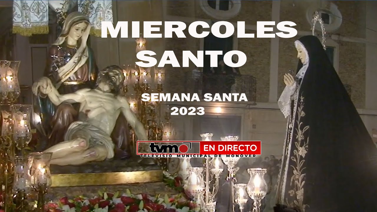 MIERCOLES SANTO - SEMANA SANTA 2023
