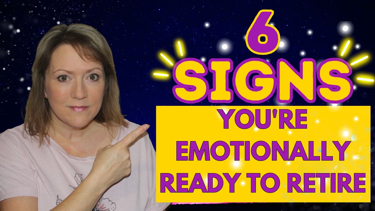 6 Signs You're EMOTIONALLY Ready to Retire 😩