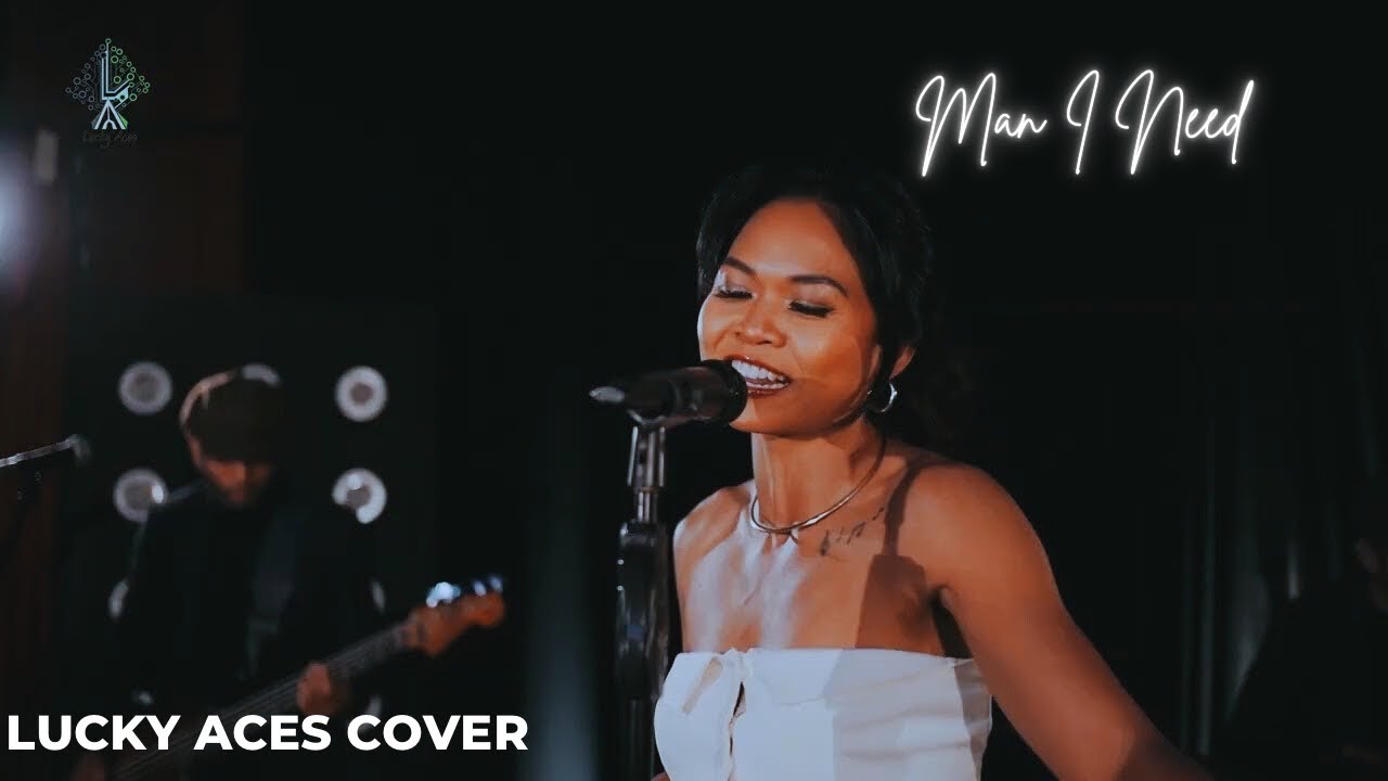 MAN I NEED - COVER VERSION - LUCKY ACES ENTERTAINMENT 