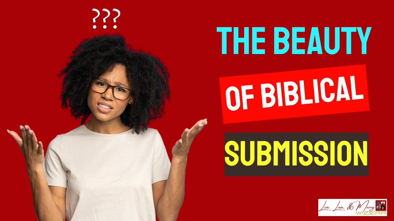The Beauty of Submission: A Biblical Approach to Marriage - Live, Love, & Marry Wizerr, S1, E6