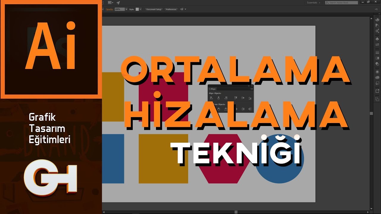Hizalama / Ortalama Nasıl Yapılır ? | Adobe İllustrator CC