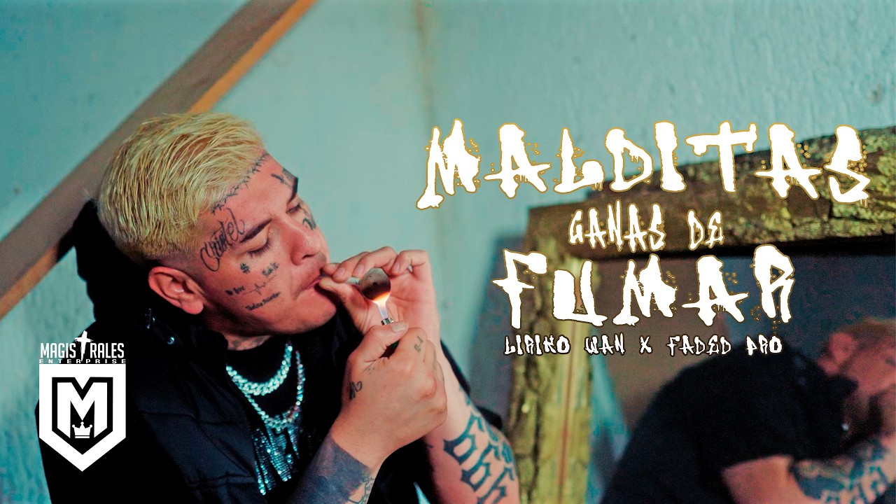 Liriko Wan, Faded Pro - MALDITAS GANAS DE FUMAR [Video Oficial]