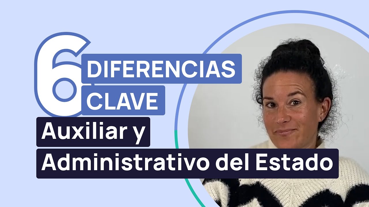 Diferencias entre Administrativo y Auxiliar Administrativo del Estado /Todo lo que necesitas saber