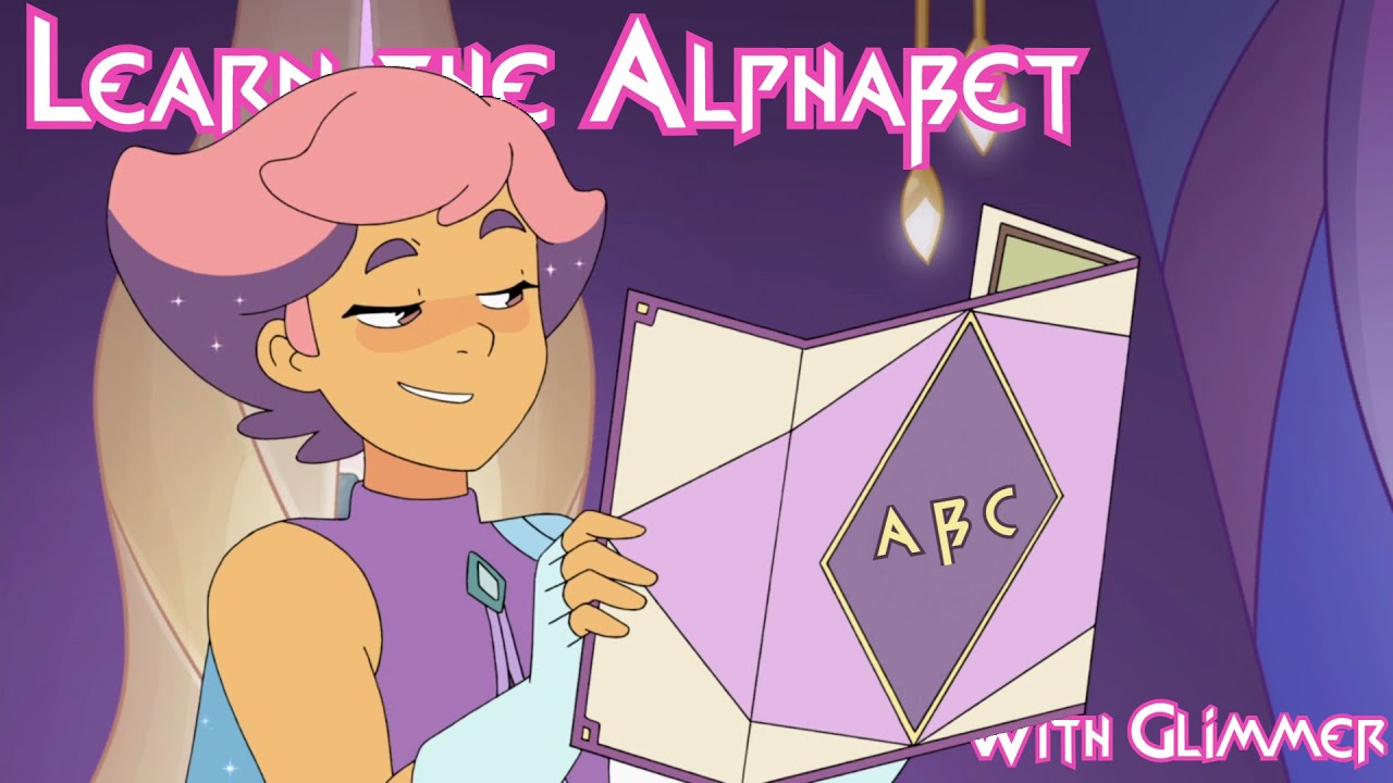 Learn the Alphabet with Glimmer (She-Ra)