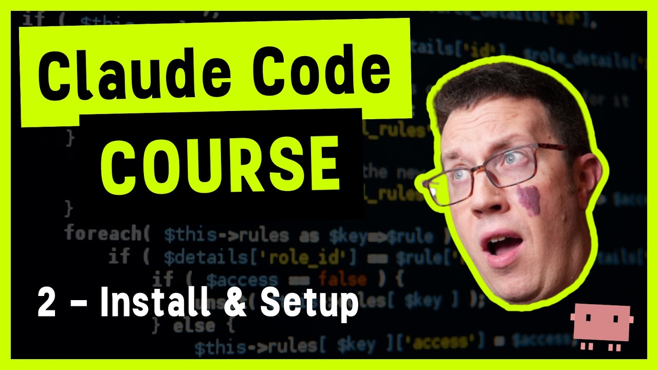 Claude Code Course 2 - Install & Setup