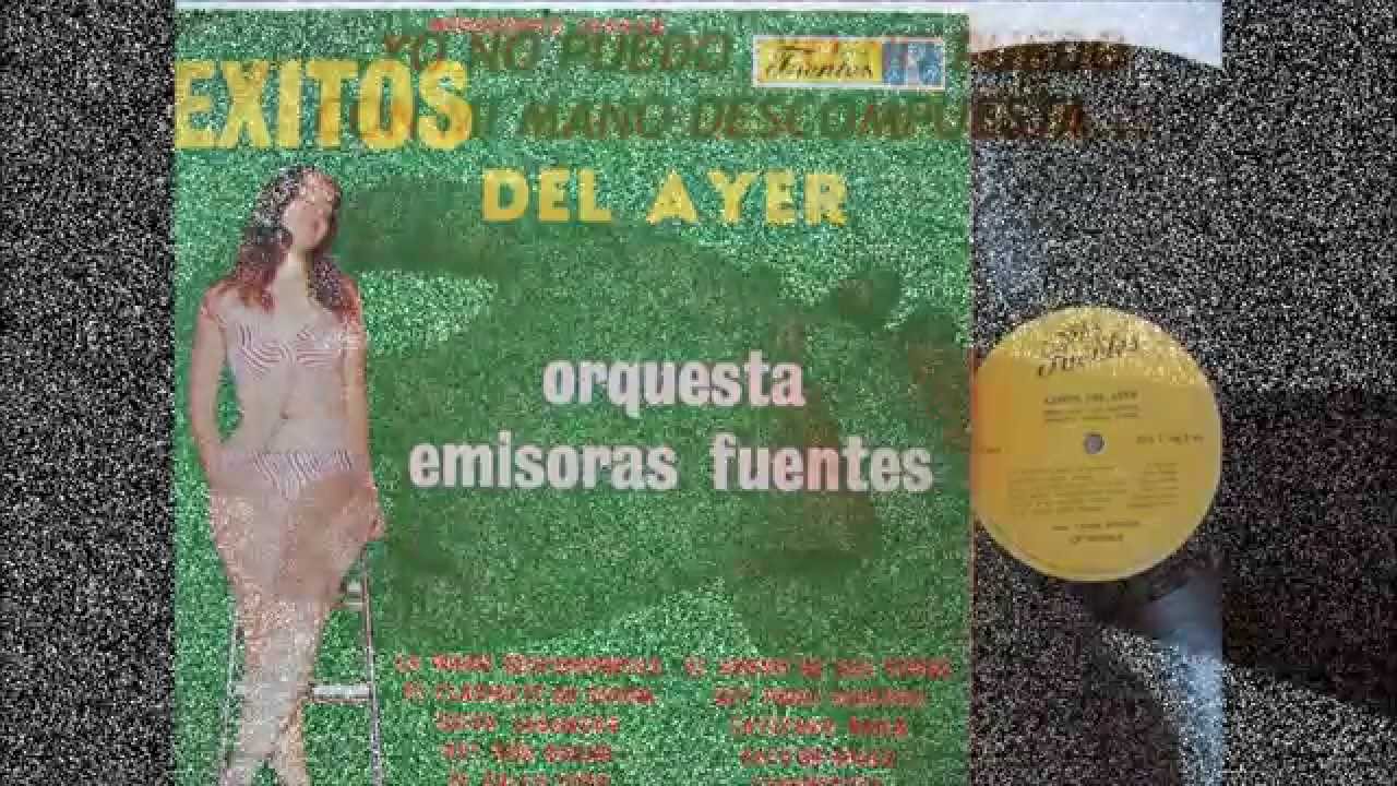 LA MANO DESCOMPUESTA ORQ EMISORA FUENTES,VÍCTOR LEÓN