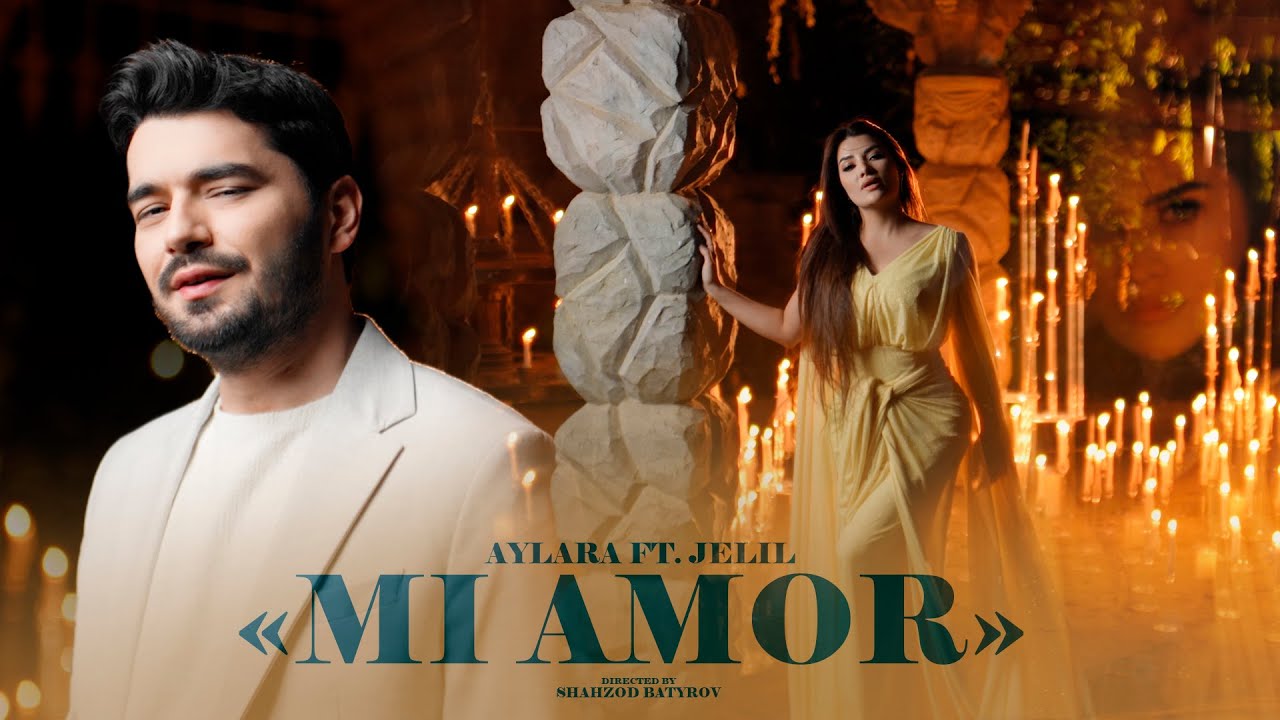 JELIL ft. AYLARA - Mi Amor (Official Music Video 2024) @jelil_official