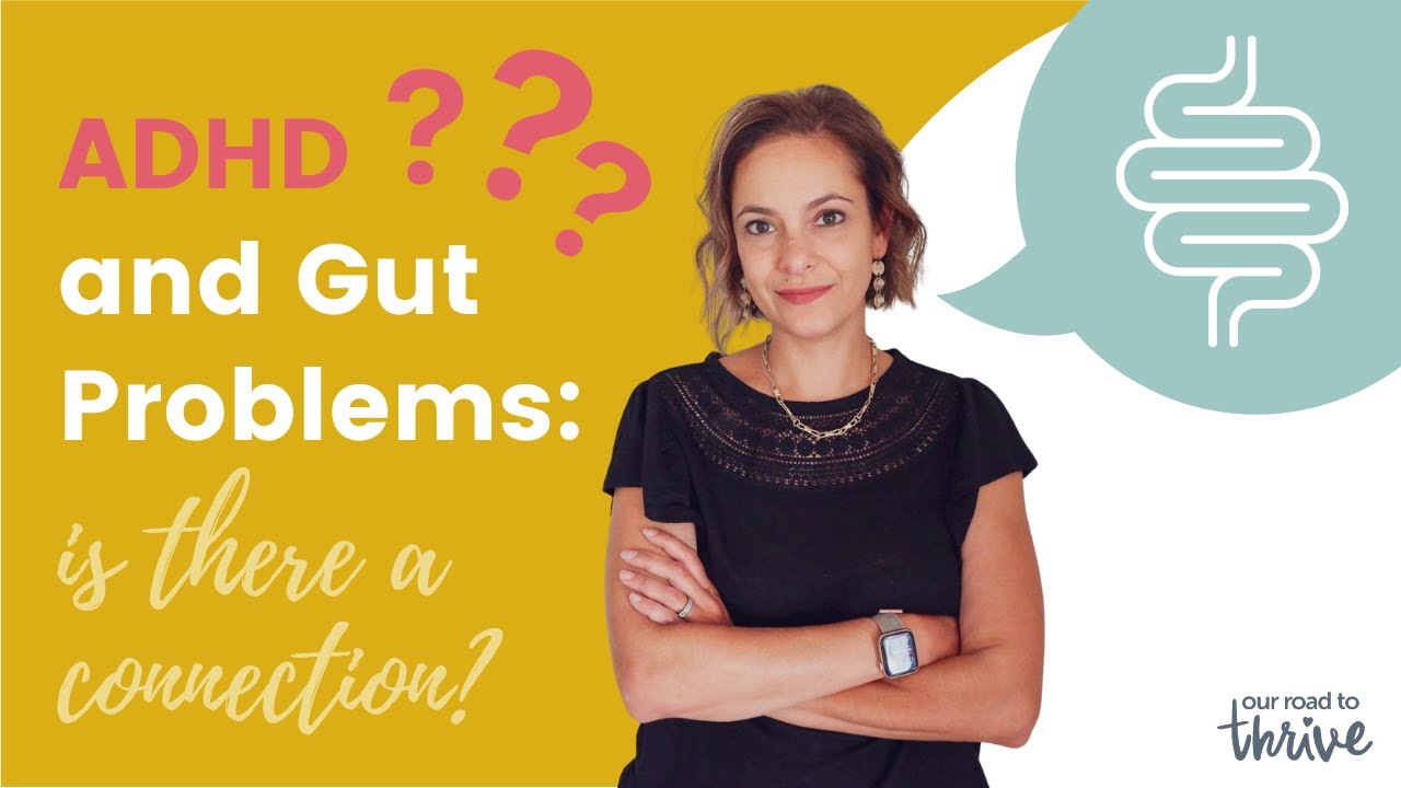 ADHD and Gut Problems: Is There a Connection?