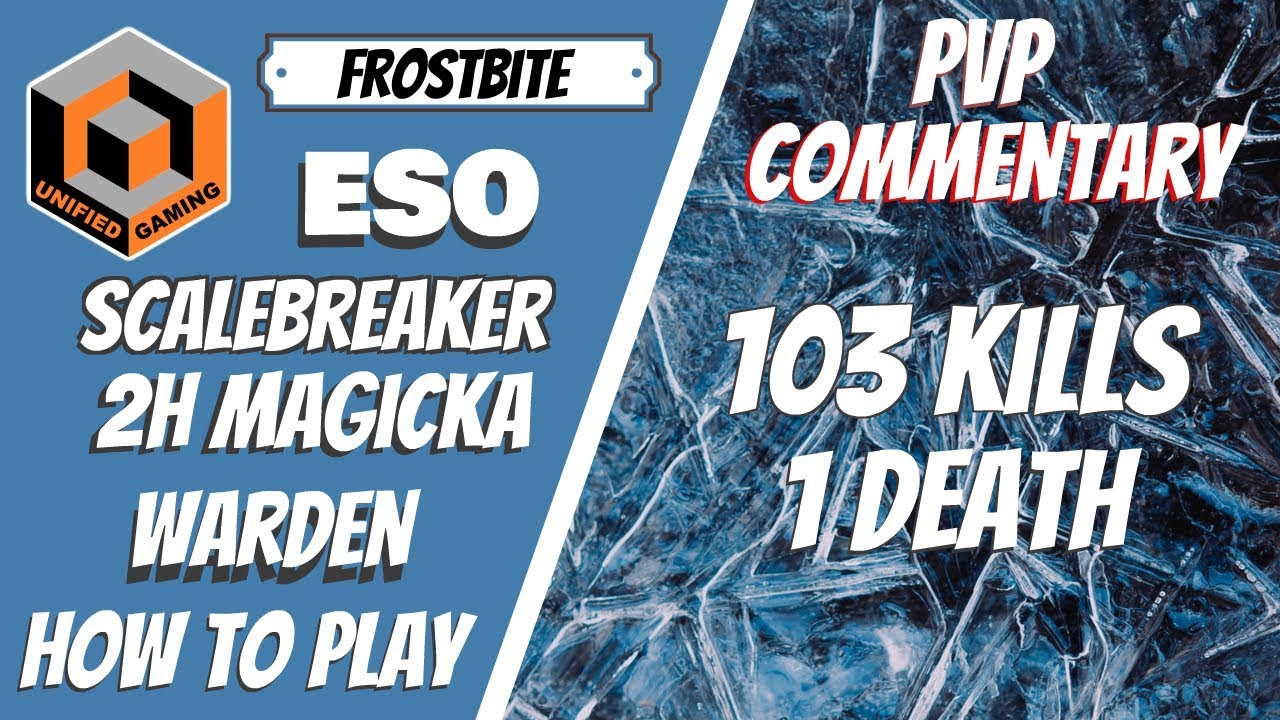 ESO 2h Magicka Warden PvP commentary and tips - Frostbite (Scalebreaker/Dragonhold PTS Week 2)