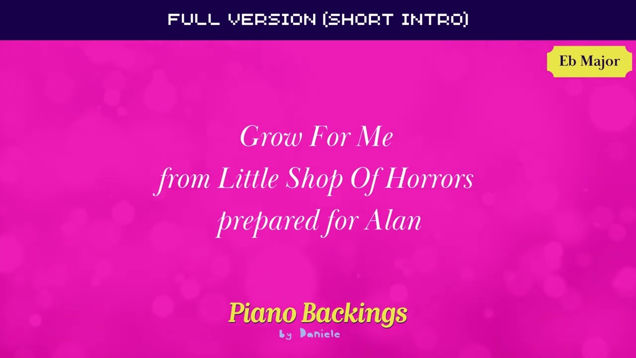 Grow For Me from Little Shop Of Horrors prepared for Alan