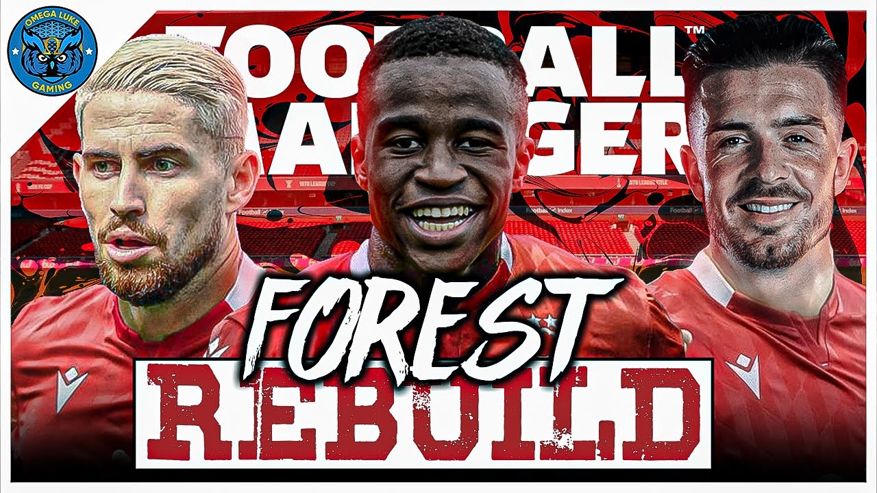 NOTTINGHAM FOREST REBUILD 🌲 | Football Manager 2021