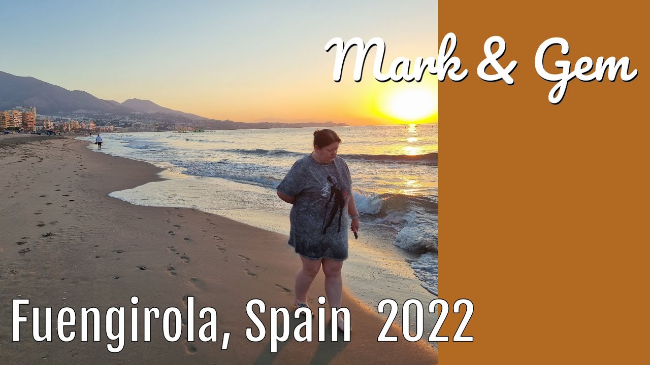 A Week in Fuengirola, Spain - August 2022
