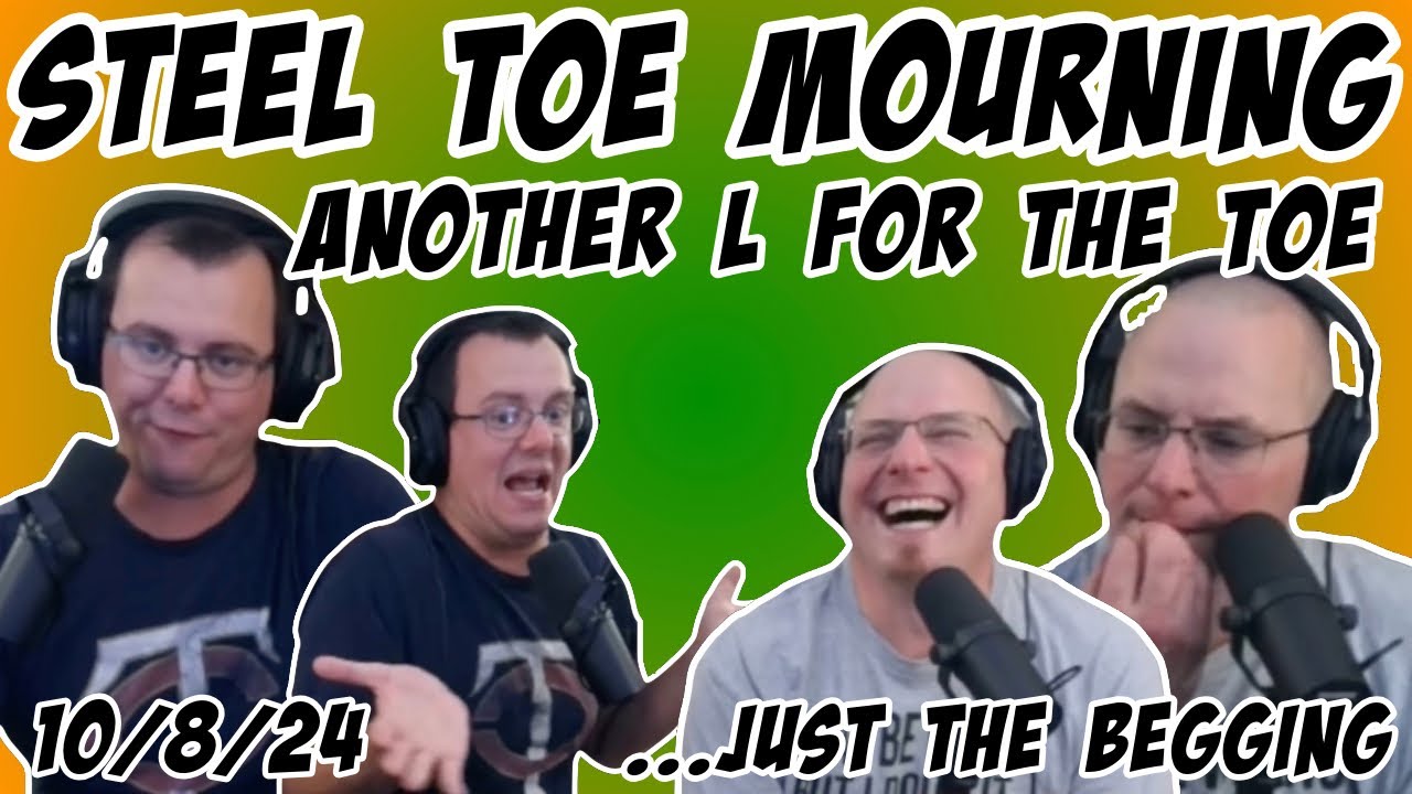 Steel Toe Morning Show: Another L for the Toe. 10/8/24