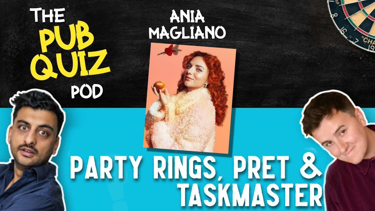 The Pub Quiz Pod - Ep 37 - Ania Magliano