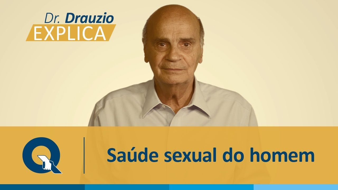 Dr. Drauzio Varella explica tudo sobre a sa&uacute;de sexual do homem.