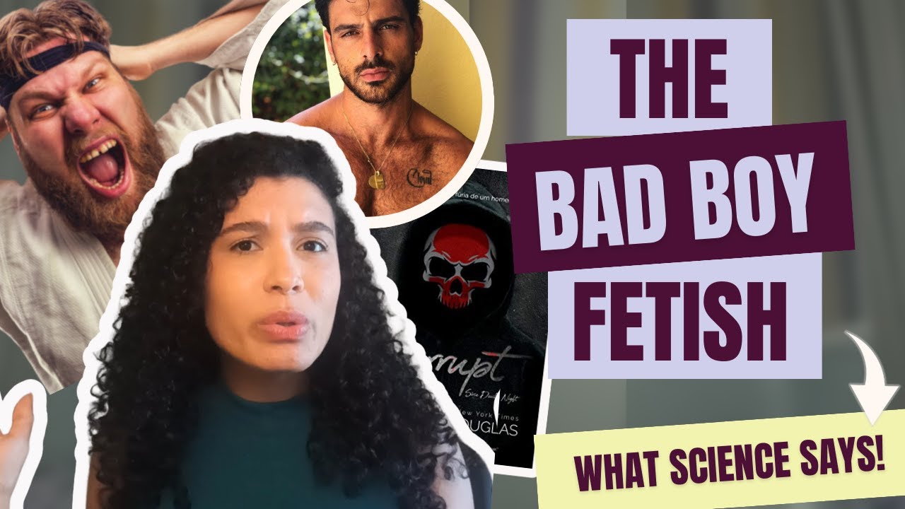 DO WOMEN PREFER BAD BOYS?! WHAT THE SCIENCE SAYS