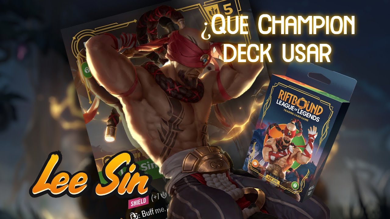 ¿Que Champion Deck usar para el Release Event? Analizamos Lee Sin
