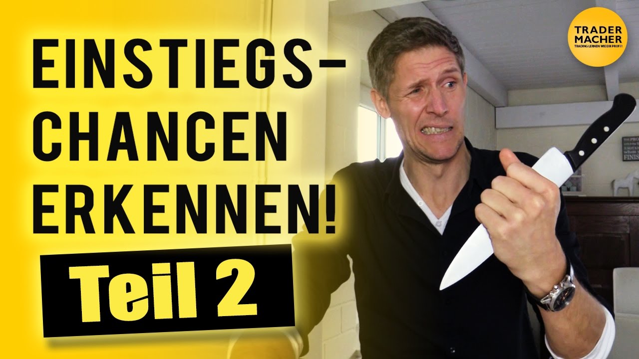 So erkennst Du Einstiegschancen - Teil 2