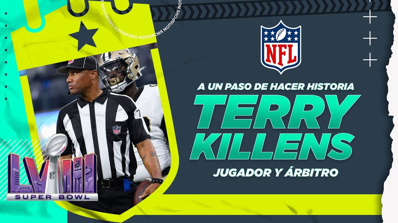 🏈 DE JUGADOR DE LA NFL A SER &Aacute;RBITRO 🤯 TERRY KILLENS HAR&Aacute; HISTORIA EN EL SUPER BOWL