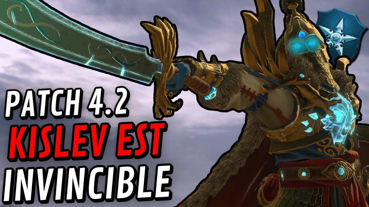 LE PATCH 4.2 ! KISLEV UNE FACTION INVINCIBLE !