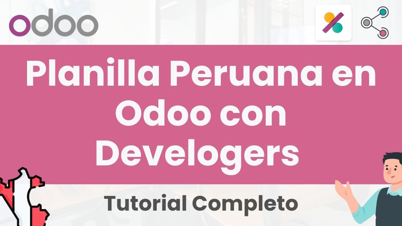 🎓Planilla Peruana en Odoo con Develogers | Tutorial Completo Odoo en espa&ntilde;ol🎓