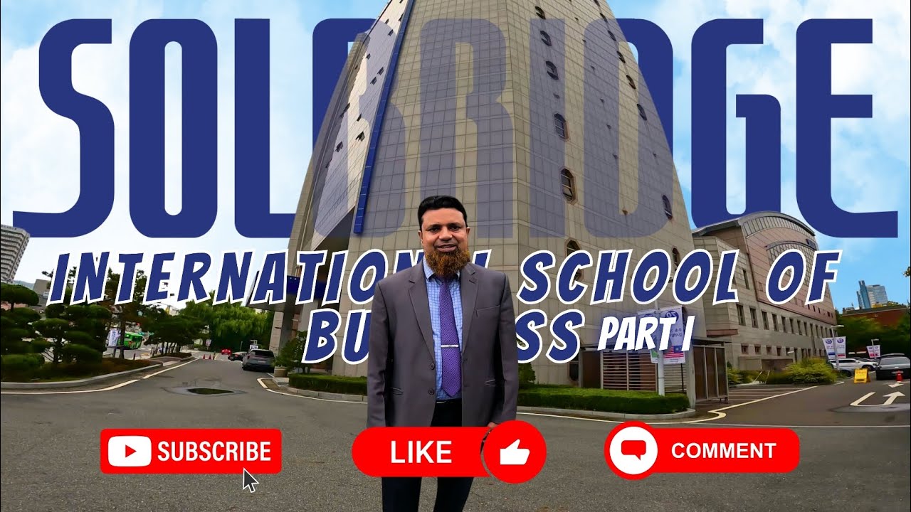 Discovering Excellence at SolBridge International School of Business, Woosong University- Part-1