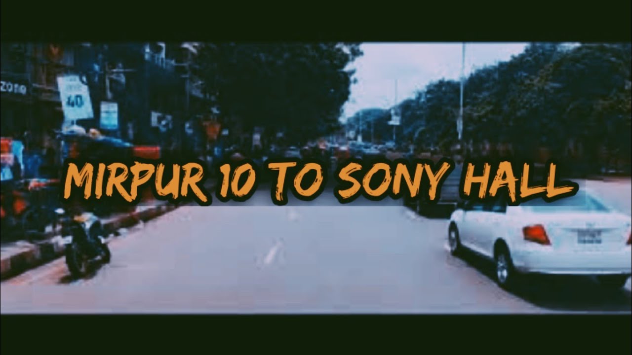 Mirpur 10 to Sony hall!!Street Vlog Sobuj isLam Official!!Vhalobasbo basbo re bondhu habib remix!!