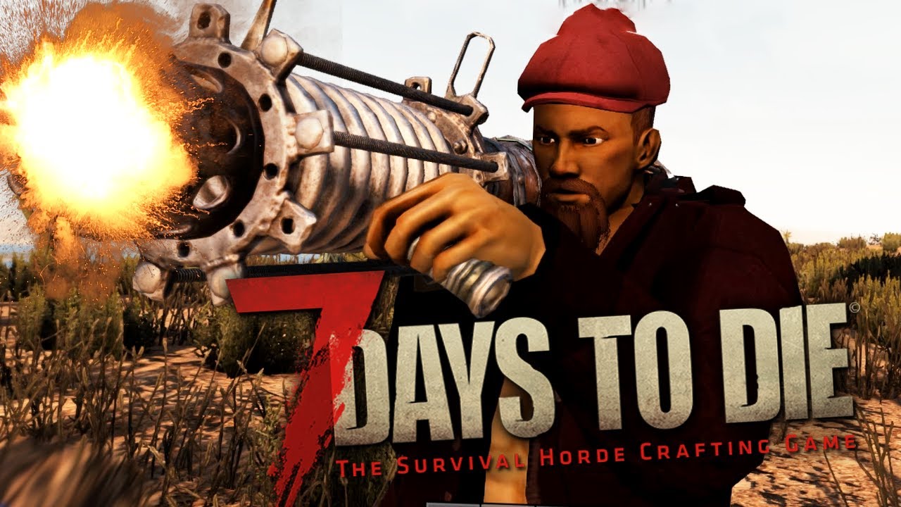 7 Days To Die - ЗОМБИ ПРОТИВ БАЗУКИ! (ГЛЮКИ/БАГИ/ФЭЙЛЫ)