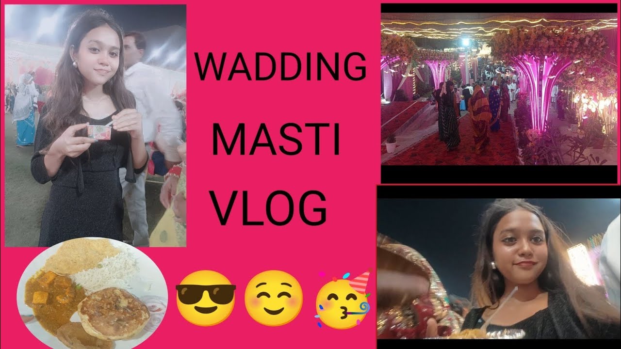 Wedding Masti Vlog 📸🥳