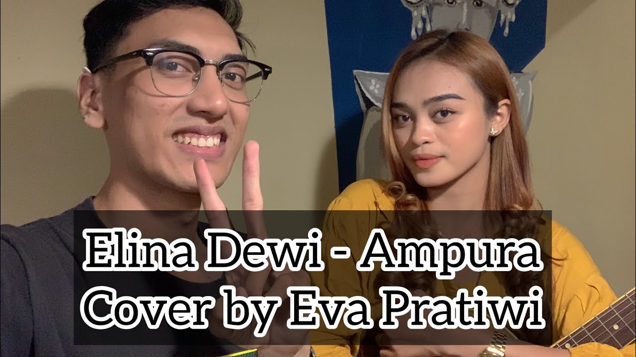 Elina Dewi - Ampura Cover ( by Eva Pratiwi )