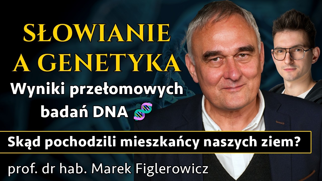 Słowianie a Genetyka - Skąd pochodzili mieszkańcy naszych ziem? Wyniki DNA - prof. Marek Figlerowicz