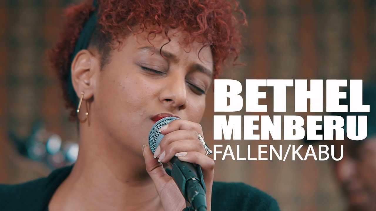 Bethel Menberu: Fallen/Kabu (Alicia Keys, Aster aweke)